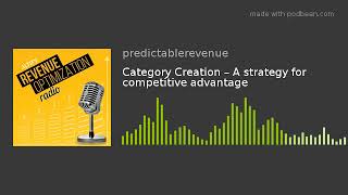 Category Creation – A strategy for competitive advantage