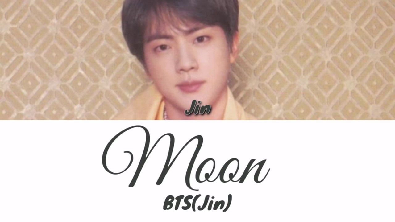 BTS Jin - Moon (Color coded Lyrics Han/Rom/Eng) - YouTube