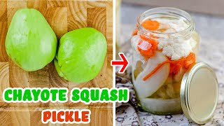 Homemade Chayote Squash Pickle With Cauliflower - Easy Recipe