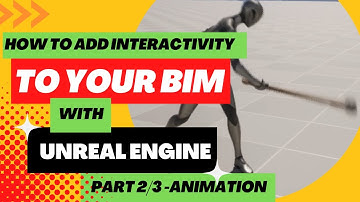 How to add interactivity to BIM with Unreal Engine – Part 2/3