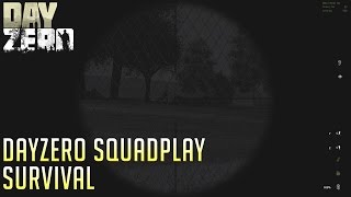 DayZero Squadplay #1 | Survival