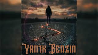 Ahenk - Yanık Benzin 