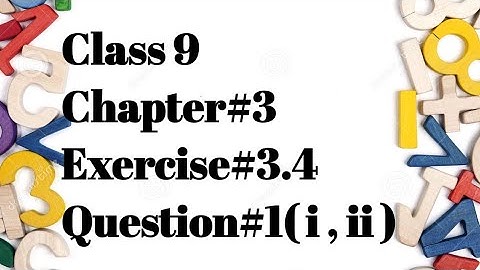 Class 9 Math-Chapter 3-Exercise 3.4,  Question no. 1( i , ii ) /        @Mathpoint with Rameen