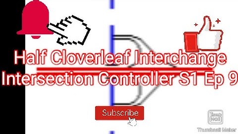 Half Cloverleaf Interchange | Intersection Controller S1 Ep 9