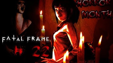 Fatal Frame: Playthrough Part 22- This Cruel World