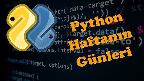 #Python - Haftanın günlerini ekrana yazdırma.