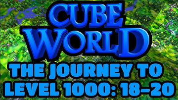 Cube World - The Journey To Level 1000 : Episode 13 - LVL 18-20 Made It To The New City