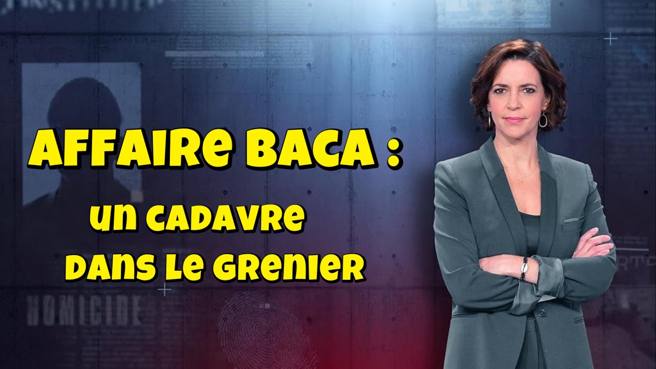 ENQUETES CRiMiNELLES 🔥👮 Affaire Baca : un cadavre dans le grenier