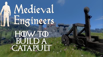 Medieval Engineers - How to Build a Catapult!