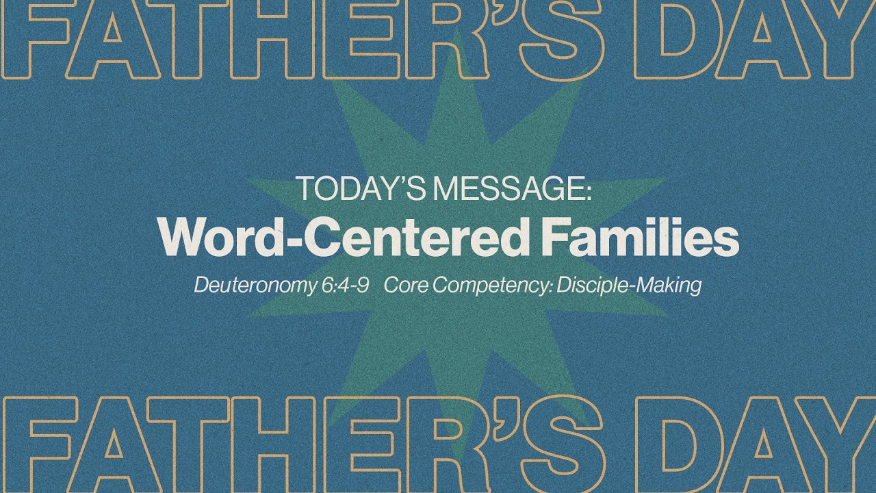 Word-Centered Families | Deuteronomy 6:4-9 | Roger Sappington