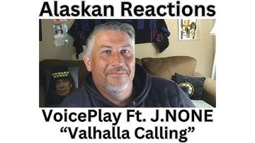 Alaskan Reactions 1st Time Hearing-VoicePlay ft J.NONE "Valhalla Calling" incredible voices!!
