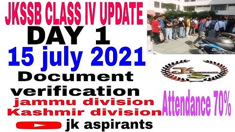 jkssb classiv DV||Day 1st || 15th July||Attendance 70%||jk aspirants