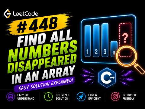 LeetCode #448 Find All Numbers Disappeared in an Array | Easy Solution Explained (C++)