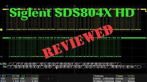 TTE 33 - Siglent SDS804X HD Oscilloscope Review