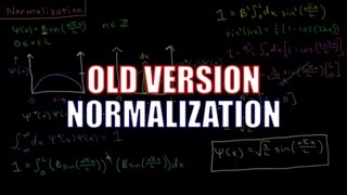 Quantum Chemistry 3.6 - Normalization (Old Version)