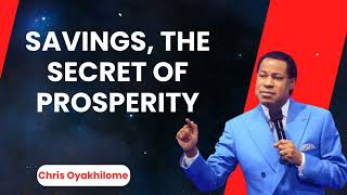 Savings, The Secret Of Prosperity - Pastor Chris Oyakhilome Ph.D