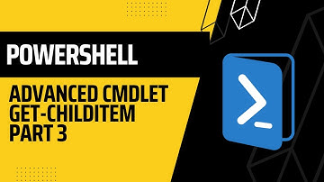 PowerShell: Advanced cmdlet Get ChildItem Part 3