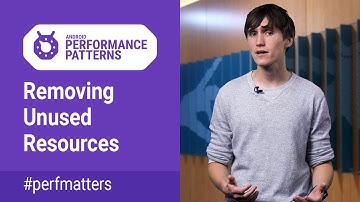 Removing unused resources (Android Performance Patterns Season 4 ep8)