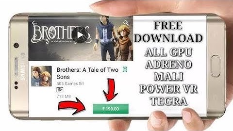How To Download Brothers A Tale Of 2 Sons In Your Android Phone For Free
