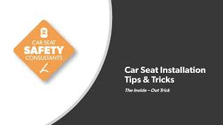 The Inside-Out Trick for Car Seat Installation