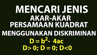 Menentukan Jenis Akar-Akar Persamaan Kuadratr Dengan Diskriminan (D) Menentukan Jenis Akar-Akar Persamaan Kuadratr Dengan Diskriminan (D)