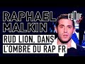 Raphal malkin  rud lion dans lombre du rap franais