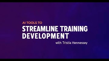 AI Tools to Streamline Training Development