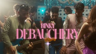 BINKY - DEBAUCHERY (Official Music Video)