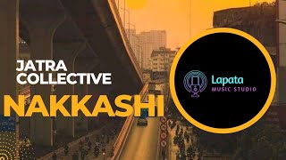 jatra collective l Nakkashi l full audio song #nakkashi