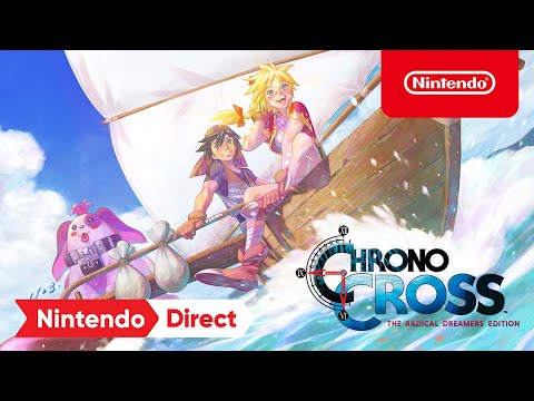CHRONO CROSS: THE RADICAL DREAMERS EDITION – Nintendo Direct 2.9.22 - Nintendo Switch