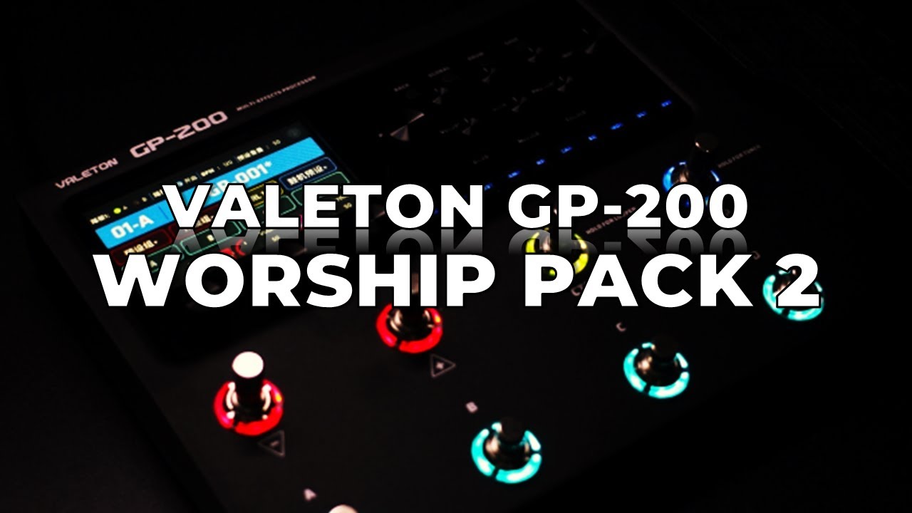 VALETON GP-200 | WORSHIP PACK 2 - Daniel Llamoca - YouTube
