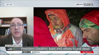Iran Helicopter Crash | Reaction to the death of President Ebrahim Raisi: Steven Gruzd