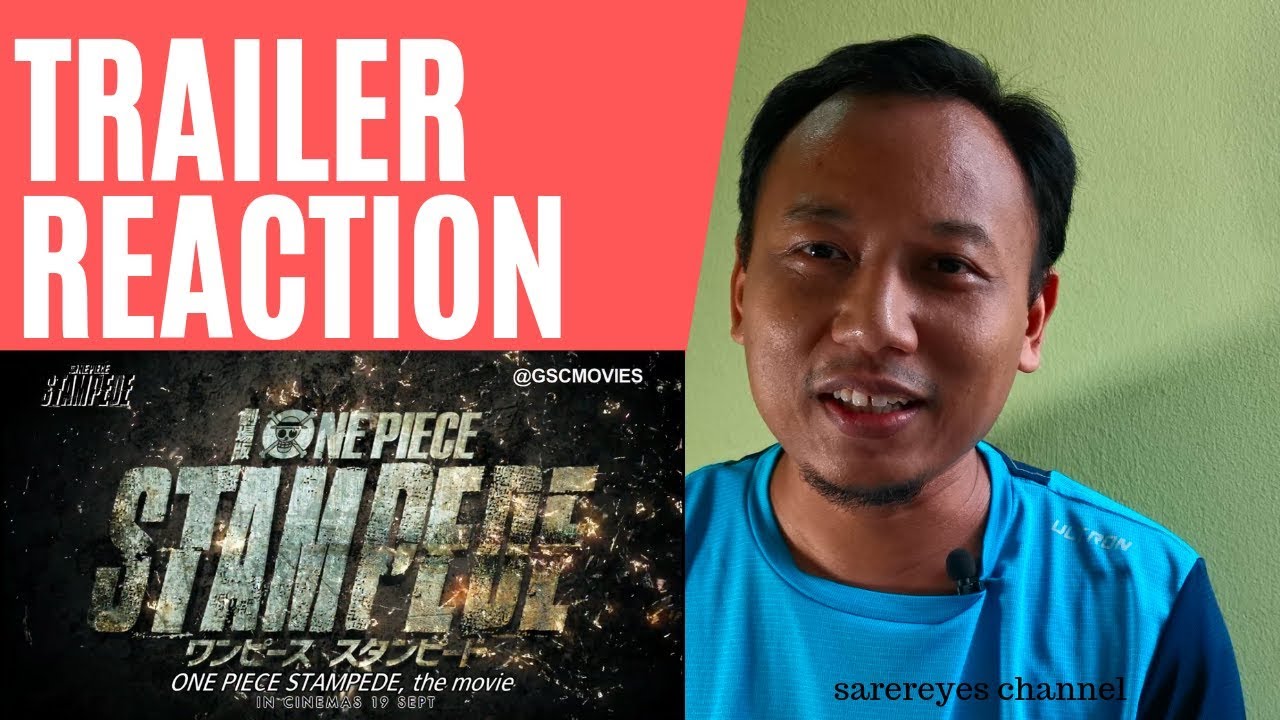 One Piece Stampede Official Trailer Gsc Reaction Reaksi Malaysia Youtube