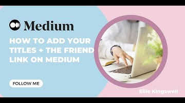 How to add your titles + the friend link on Medium (learn how to add text above your main title)