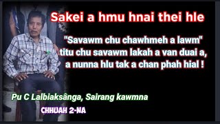 "Savawm chu chawhmeh a lawm" titu chu savawm lakah a van duai !pu C Lalbiaksanga Sairang kawmna-2