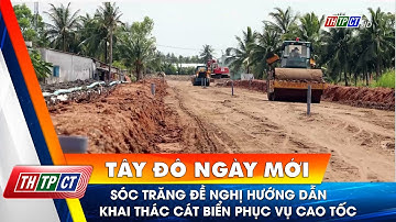 Sóc Trăng đề nghị hướng dẫn khai thác cát biển phục vụ cao tốc| Cần Thơ TV