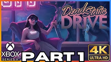 Dead Static Drive Gameplay Walkthrough Part 1 | Xbox Series X | 4K HDR | No Commentary Gaming