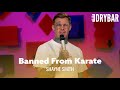 How to get banned from karate shayne smith