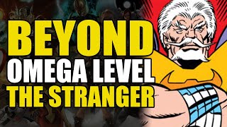 Beyond Omega Level: The Stranger | Comics Explained
