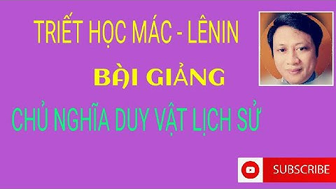 Quan hệ biện chứng giữa Cơ sở hạ tầng và Kiến trúc thượng tầng (phần 1)