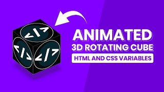 Animated 3D Cube Object in HTML And CSS Variables! | CSS 3d rotating cube animation