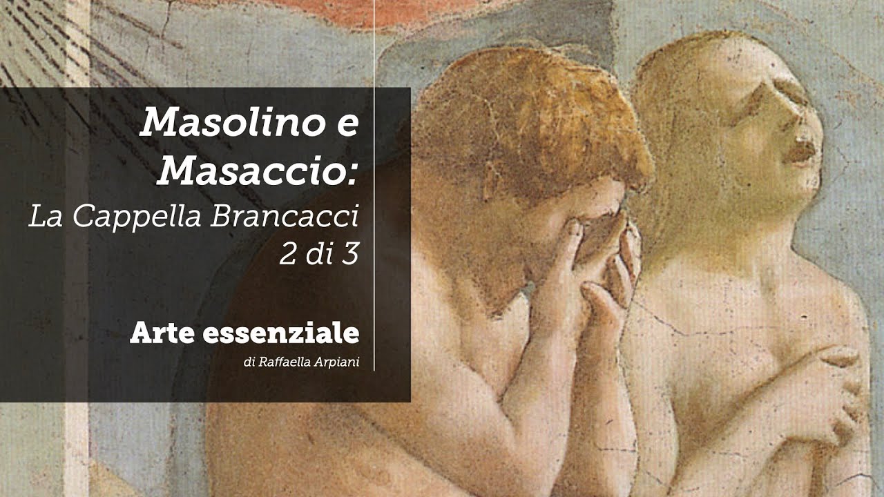 Peccato Originale E Cacciata Dal Paradiso Terrestre Masolino e Masaccio: Il Peccato originale e la Cacciata dal Paradiso