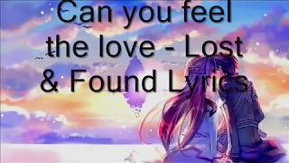 Video thumbnail of "Lost & Found ~ Can you feel the Love Lyrics"