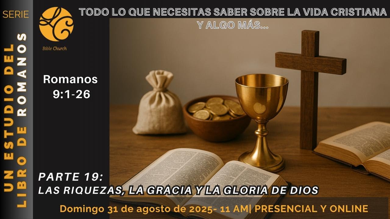 La riqueza, la gracia y la gloria de Dios (Romanos 9:1-26)