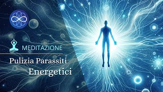 Meditazione guidata pulizia energetica dell'aura - meditazione guidata guarigione fisica