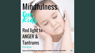 Mindfulness for Kids: Red Light to Anger & Tantrums