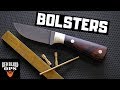 Bolsters on a Full Tang Knife | Knifemaking