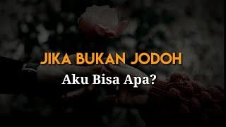 Musikalisasi Puisi Jika Bukan Jodoh Aku Bisa Apa?