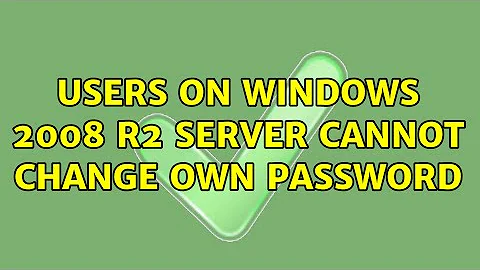 Users on windows 2008 R2 server cannot change own password