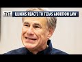 Illinois' PERFECT Reaction To Texas' New Abortion Law